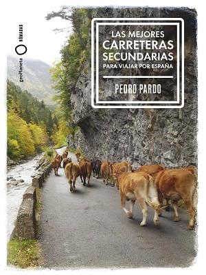 MEJORES CARRETERAS SECUNDARIAS PARA VIAJAR POR ESPAÑA, LAS | 9788408299370 | PARDO, PEDRO | Llibreria Huch - Llibreria online de Berga 