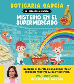 MICROSCOPIO MÁGICO. MISTERIO EN EL SUPERMERCADO | 9788408300588 | BOTICARIA GARCÍA | Llibreria Huch - Llibreria online de Berga 