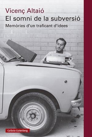 SOMNI DE LA SUBVERSIÓ, EL | 9788410317413 | ALTAIÓ, VICENÇ | Llibreria Huch - Llibreria online de Berga 