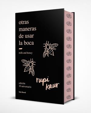 OTRAS MANERAS DE USAR LA BOCA (EDICIÓN 10.º ANIVERSARIO CON CANTOS TINTADOS) | 9788432244599 | KAUR, RUPI | Llibreria Huch - Llibreria online de Berga 