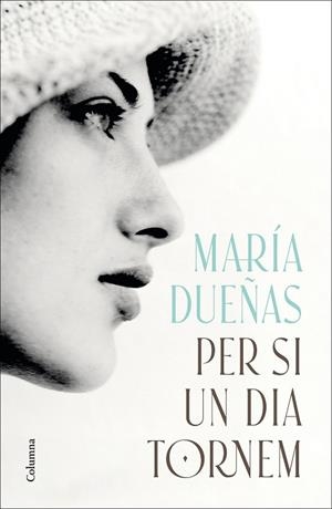 PER SI UN DIA TORNEM | 9788466433600 | DUEÑAS, MARÍA | Llibreria Huch - Llibreria online de Berga 