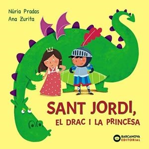 SANT JORDI, EL DRAC I LA PRINCESA | 9788448964986 | PRADAS, NÚRIA | Llibreria Huch - Llibreria online de Berga 