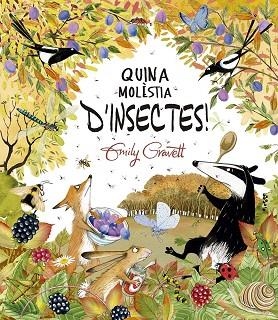 QUINA MOLÈSTIA D´INSECTES! | 9788491457787 | GRAVETT, EMILY | Llibreria Huch - Llibreria online de Berga 