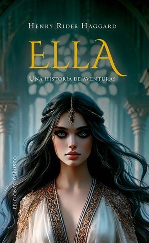 ELLA | 9788411722025 | HAGGARD, HENRY RIDER | Llibreria Huch - Llibreria online de Berga 