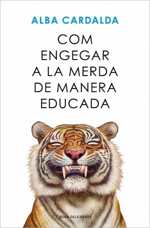 COM ENGEGAR A LA MERDA DE MANERA EDUCADA | 9788419756770 | CARDALDA, ALBA | Llibreria Huch - Llibreria online de Berga 