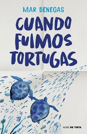 CUANDO FUIMOS TORTUGAS | 9788419514554 | BENEGAS, MAR | Llibreria Huch - Llibreria online de Berga 
