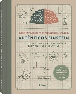 ACERTIJOS Y ENIGMAS PARA AUTENTICOS EINSTEIN | 9789464990461 | MOORE, DAN | Llibreria Huch - Llibreria online de Berga 