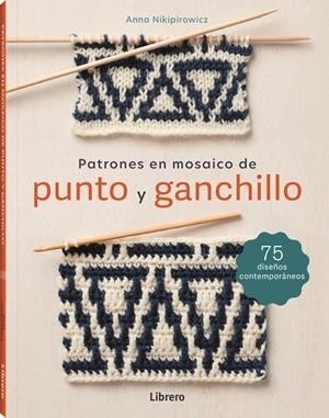 PATRONES EN MOSAICO DE PUNTO Y GANCHILLO | 9788411540797 | NKIPIROWICZ, ANNA | Llibreria Huch - Llibreria online de Berga 
