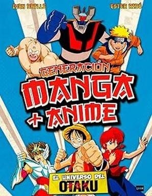 GENERACIÓN MANGA + ANIME | 9788410459106 | RIBÓ BORONAT, ESTER/BATLLE PORCEL, IVAN | Llibreria Huch - Llibreria online de Berga 