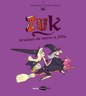 ZUK 5. BRUIXES DE MARE A FILLA | 9788419183866 | BLOCH, SERGE | Llibreria Huch - Llibreria online de Berga 