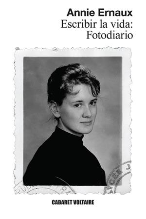 ESCRIBIR LA VIDA: FOTODIARIO | 9788419047540 | ERNAUX, ANNIE | Llibreria Huch - Llibreria online de Berga 