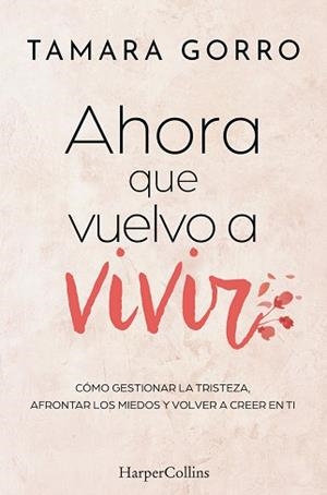 AHORA QUE VUELVO A VIVIR | 9788410642447 | GORRO, TAMARA | Llibreria Huch - Llibreria online de Berga 