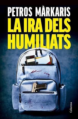 IRA DELS HUMILIATS, LA | 9788466433259 | MÀRKARIS, PETROS | Llibreria Huch - Llibreria online de Berga 