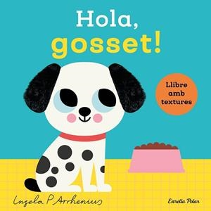 HOLA, GOSSET! LLIBRE AMB TEXTURES | 9788413899329 | ARRHENIUS, INGELA P. | Llibreria Huch - Llibreria online de Berga 