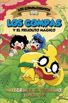 COMPACUENTOS 2. LOS COMPAS Y EL FRIJOLITO MÁGICO | 9788427053472 | MIKECRACK, EL TROLLINO Y TIMBA VK | Llibreria Huch - Llibreria online de Berga 