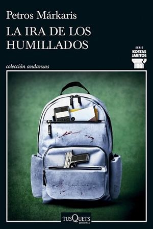IRA DE LOS HUMILLADOS, LA (SERIE KOSTAS JARITOS 16) | 9788411076036 | MÁRKARIS, PETROS | Llibreria Huch - Llibreria online de Berga 