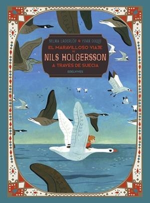 MARAVILLOSO VIAJE DE NILS HOLGERSSON A TRAVÉS DE SUECIA | 9788414024584 | LAGERLÖF, SELMA - LACOMBE | Llibreria Huch - Llibreria online de Berga 