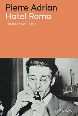 HOTEL ROMA | 9788410180451 | ADRIAN, PIERRE | Llibreria Huch - Llibreria online de Berga 