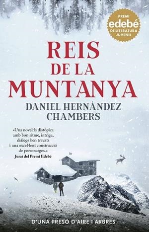 REIS DE LA MUNTANYA. PREMI EDEBÉ DE LITERATURA JUVENIL 2024 | 9788468370156 | HERNÁNDEZ CHAMBERS, DANIEL | Llibreria Huch - Llibreria online de Berga 