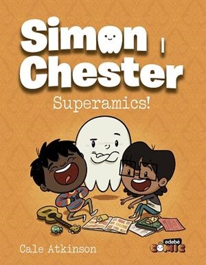 SIMON & CHESTER: SUPERAMICS | 9788468370583 | ATKINSON, CALE | Llibreria Huch - Llibreria online de Berga 