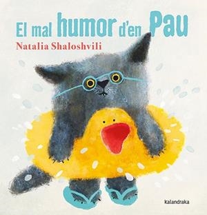 MAL HUMOR D'EN PAU, EL | 9788418558986 | SHALOSHVILI, NATALIA | Llibreria Huch - Llibreria online de Berga 