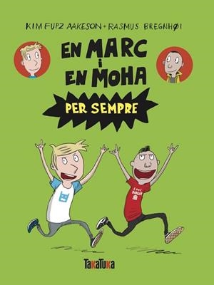 EN MARC I EN MOHA PER SEMPRE | 9788418821714 | FUPZ AAKESON, KIM | Llibreria Huch - Llibreria online de Berga 