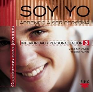 SOY YO APRENDER A SER PERSONA | 9788428805063 | ALVEAR ALMUNIA, JOSÉ MARÍA/NÚÑEZ PARTIDO, ROGELIO | Llibreria Huch - Llibreria online de Berga 