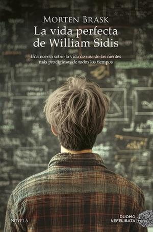 VIDA PERFECTA DE WILLIAM SIDIS,LA | 9788419834928 | BRASK, MORTEN | Llibreria Huch - Llibreria online de Berga 