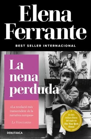 NENA PERDUDA, LA (L'AMIGA GENIAL 4) | 9788418132452 | FERRANTE, ELENA | Llibreria Huch - Llibreria online de Berga 