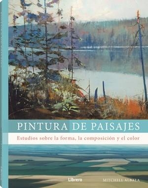 PINTURA DE PAISAJES | 9789464990331 | ALBALA, MITCHELL | Llibreria Huch - Llibreria online de Berga 