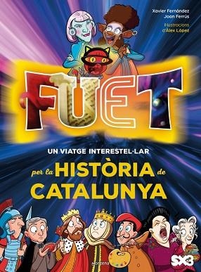 FUET. UN VIATGE INTERESTEL·LAR PER LA HISTÒRIA DE CATALUNYA | 9788410395572 | TV3/MINORIA ABSOLUTA/FERRÚS VICENTE, JOAN/FERNÁNDEZ, XAVI | Llibreria Huch - Llibreria online de Berga 
