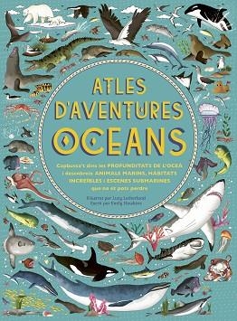 ATLES D'AVENTURES OCEANS | 9788417749385 | HAWKINS, EMILY | Llibreria Huch - Llibreria online de Berga 