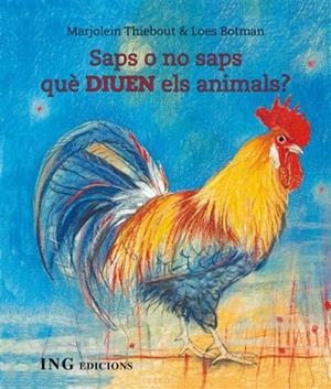 SAPS O NO SAPS QUE DIUEN ELS ANIMALS? | 9788493933920 | THIEBOUT, MARJOLEIN/BOTMAN, LOES | Llibreria Huch - Llibreria online de Berga 