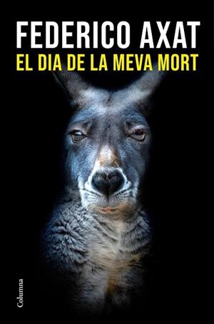 DIA DE LA MEVA MORT, EL | 9788466433327 | AXAT, FEDERICO | Llibreria Huch - Llibreria online de Berga 
