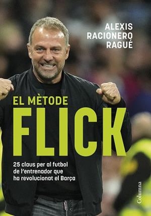 MÈTODE FLICK, EL | 9788466433457 | RACIONERO RAGUÉ, ALEXIS | Llibreria Huch - Llibreria online de Berga 