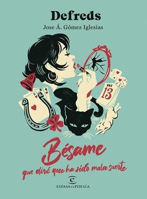 BÉSAME, QUE DIRÉ QUE HA SIDO MALA SUERTE | 9788467076837 | DEFREDS | Llibreria Huch - Llibreria online de Berga 