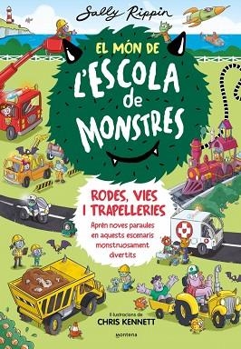 MÓN DE L'ESCOLA DE MONSTRES 1 - RODES, VIES I TRAPELLERIES | 9788410050617 | RIPPIN, SALLY | Llibreria Huch - Llibreria online de Berga 