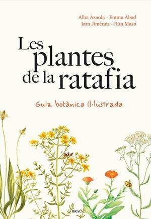 PLANTES DE LA RATAFIA, LES | 9788418096952 | AZAOLA, ALBA/JIMÉNEZ, IARA | Llibreria Huch - Llibreria online de Berga 