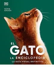 GATO, EL. ENCICLOPEDIA | 9788410101722 | Llibreria Huch - Llibreria online de Berga 