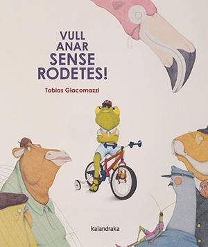 VULL ANAR SENSE RODETES | 9788410387065 | GIACOMAZZI, TOBIAS | Llibreria Huch - Llibreria online de Berga 