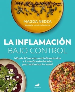 INFLAMACIÓN BAJO CONTROL, LA | 9788410467170 | NEDZA (@MAGDA_NUTRICIONHOLISTICA), MAGDA | Llibreria Huch - Llibreria online de Berga 