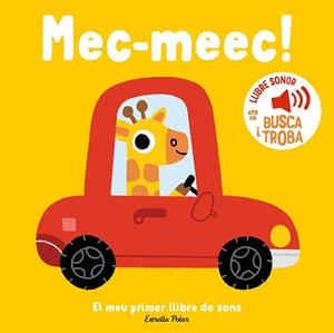 MEC-MEEC! EL MEU PRIMER LLIBRE DE SONS | 9788413899398 | BILLET, MARION | Llibreria Huch - Llibreria online de Berga 