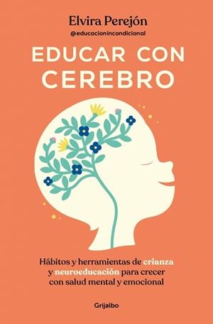EDUCAR CON CEREBRO | 9788425369681 | PEREJÓN (@EDUCACIONINCONDICIONAL), ELVIRA | Llibreria Huch - Llibreria online de Berga 