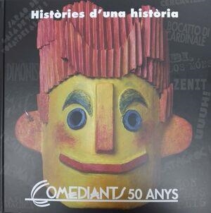 COMEDIANTS 50 ANYS HISTORIES D'UNA VIDA | 9788486279684 | BERNADETE, J - FONT, JOAN | Llibreria Huch - Llibreria online de Berga 