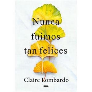 NUNCA FUIMOS TAN FELICES | 9788411327961 | LOMBARDO, CLAIRE | Llibreria Huch - Llibreria online de Berga 
