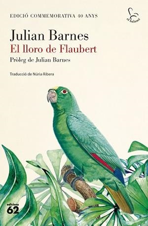 LLORO DE FLAUBERT, EL | 9788429782424 | BARNES, JULIAN | Llibreria Huch - Llibreria online de Berga 
