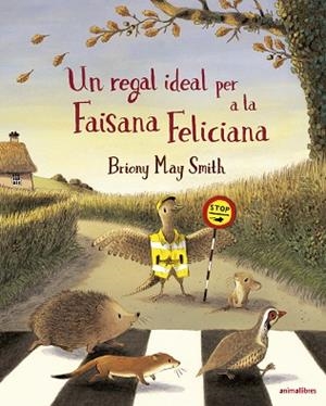 REGAL IDEAL PER A LA FAISANA FELICIANA, UN | 9788410302266 | BRIONY MAY SMITH | Llibreria Huch - Llibreria online de Berga 