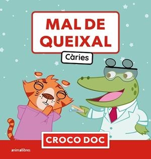 MAL DE QUEIXAL. CÀRIES | 9788410302761 | MICHELE AMPOLLINI/IVAN GARCÍA MORENO/ELISA CUADRADO GODIA | Llibreria Huch - Llibreria online de Berga 