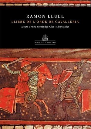 LLIBRE DE L'ORDE DE CAVELLERIA (DE RAMON LLULL) | 9788416726363 | LLULL, RAMON | Llibreria Huch - Llibreria online de Berga 
