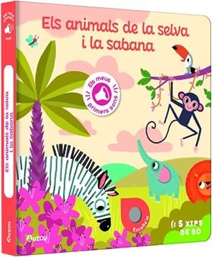 MEUS PRIMERS SONS. ELS ANIMALS DE LA SELVA I LA SABANA | 9791039530767 | NOTAERT, AMANDINE | Llibreria Huch - Llibreria online de Berga 